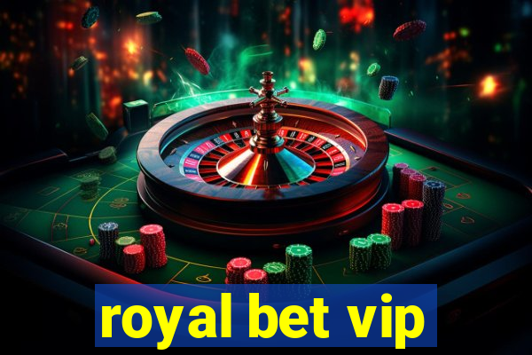 royal bet vip